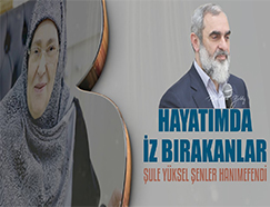 28) Şule Yüksel Şenler Hanımefendi – Hayatımda İz Bırakanlar